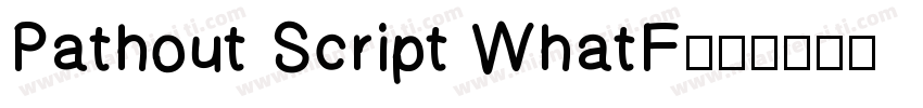 Pathout Script WhatF字体转换